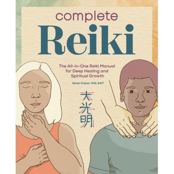 Complete Reiki: The All-In-One Reiki Manual for Deep Healing and Spiritual Growt - Picture 1 of 1